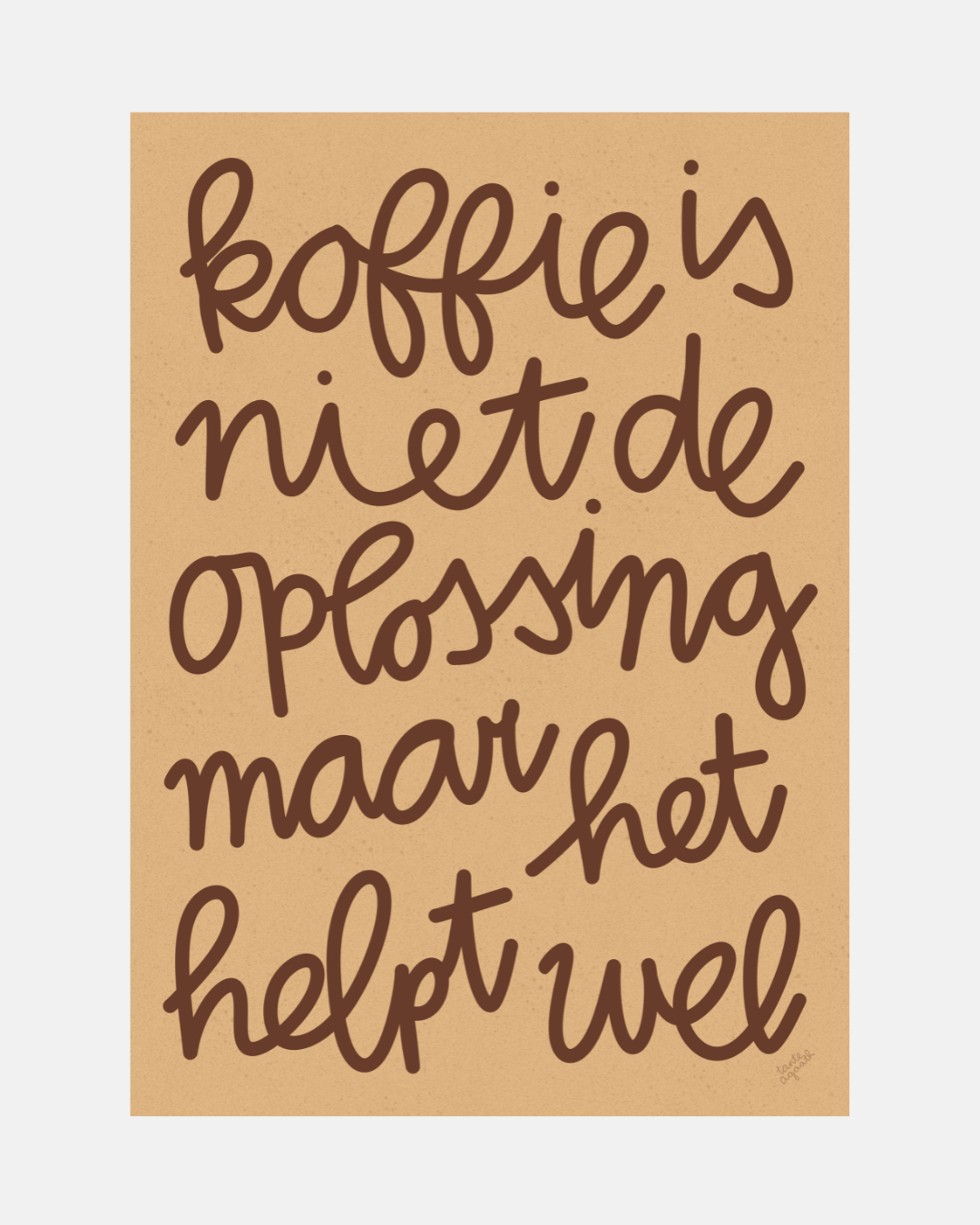 Koffie is niet de oplossing (print)