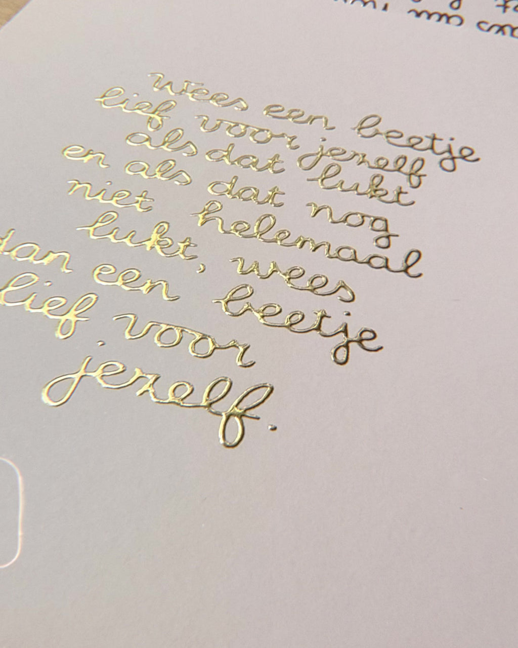 Wees een beetje lief voor jezelf (goudfolie print)